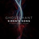 GHOSTCHANT – SIREN’S SONG
